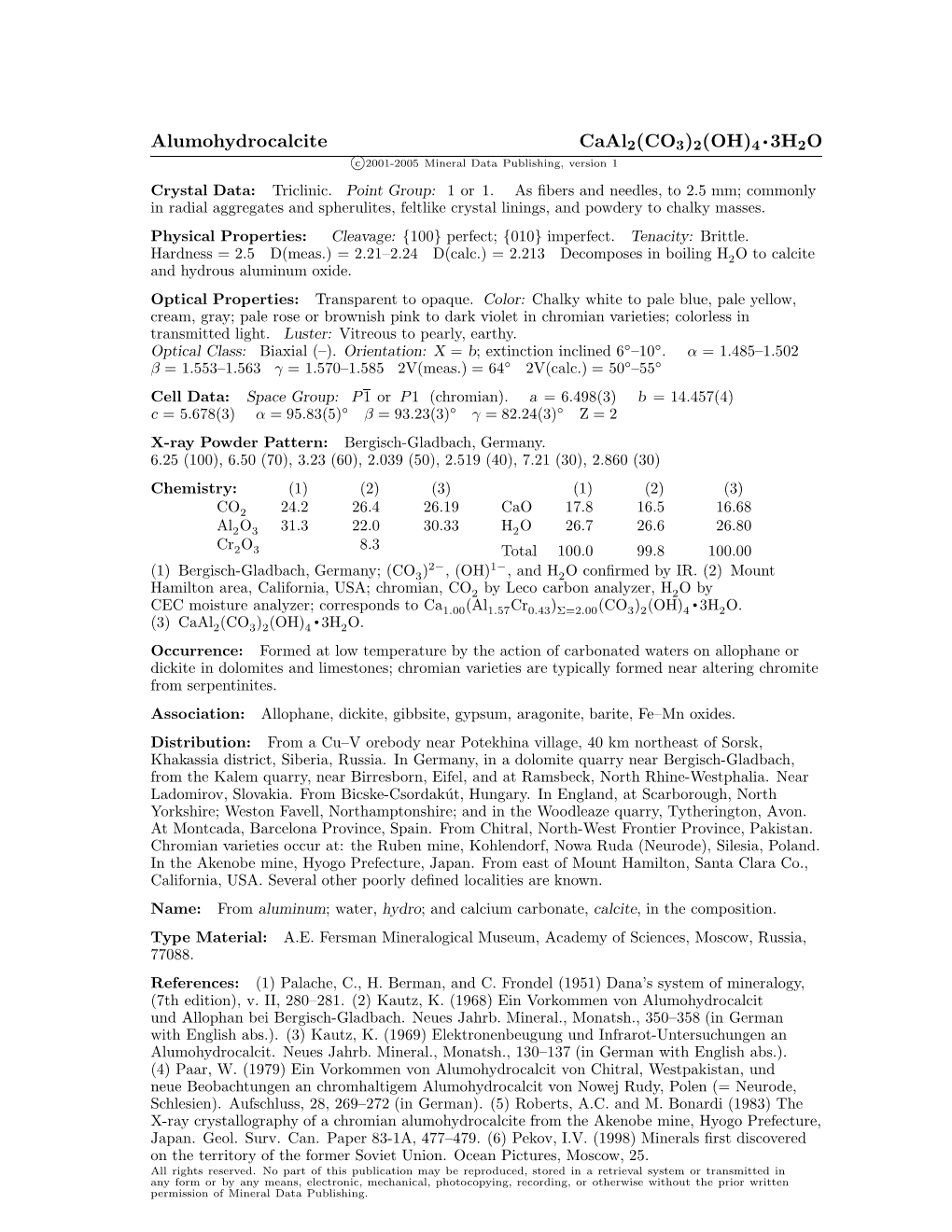 Alumohydrocalcite Caal2(CO3)2(OH)4 • 3H2O C 2001-2005 Mineral Data Publishing, Version 1 Crystal Data: Triclinic