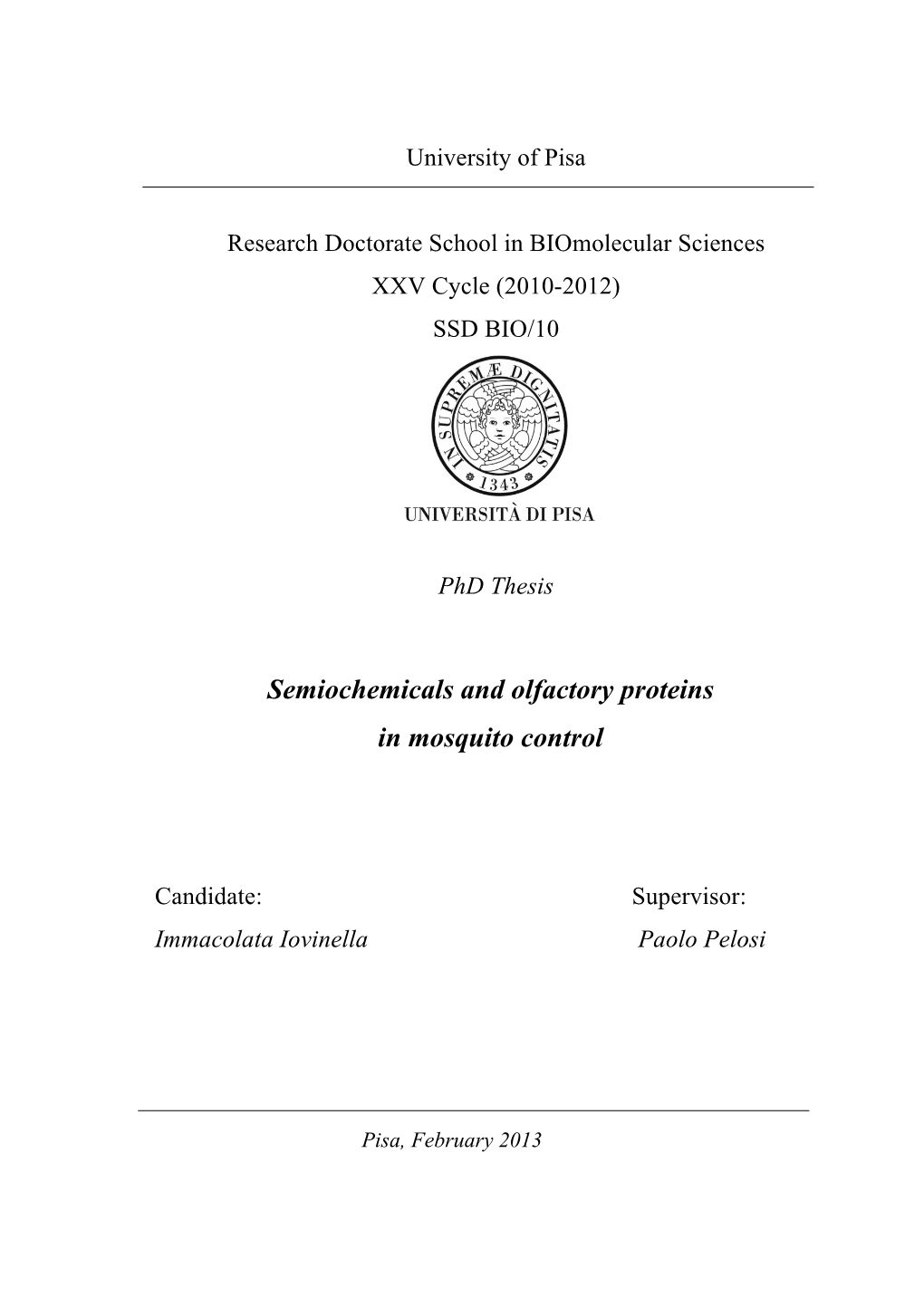 Semiochemicals and Olfactory Proteins in Mosquito Control