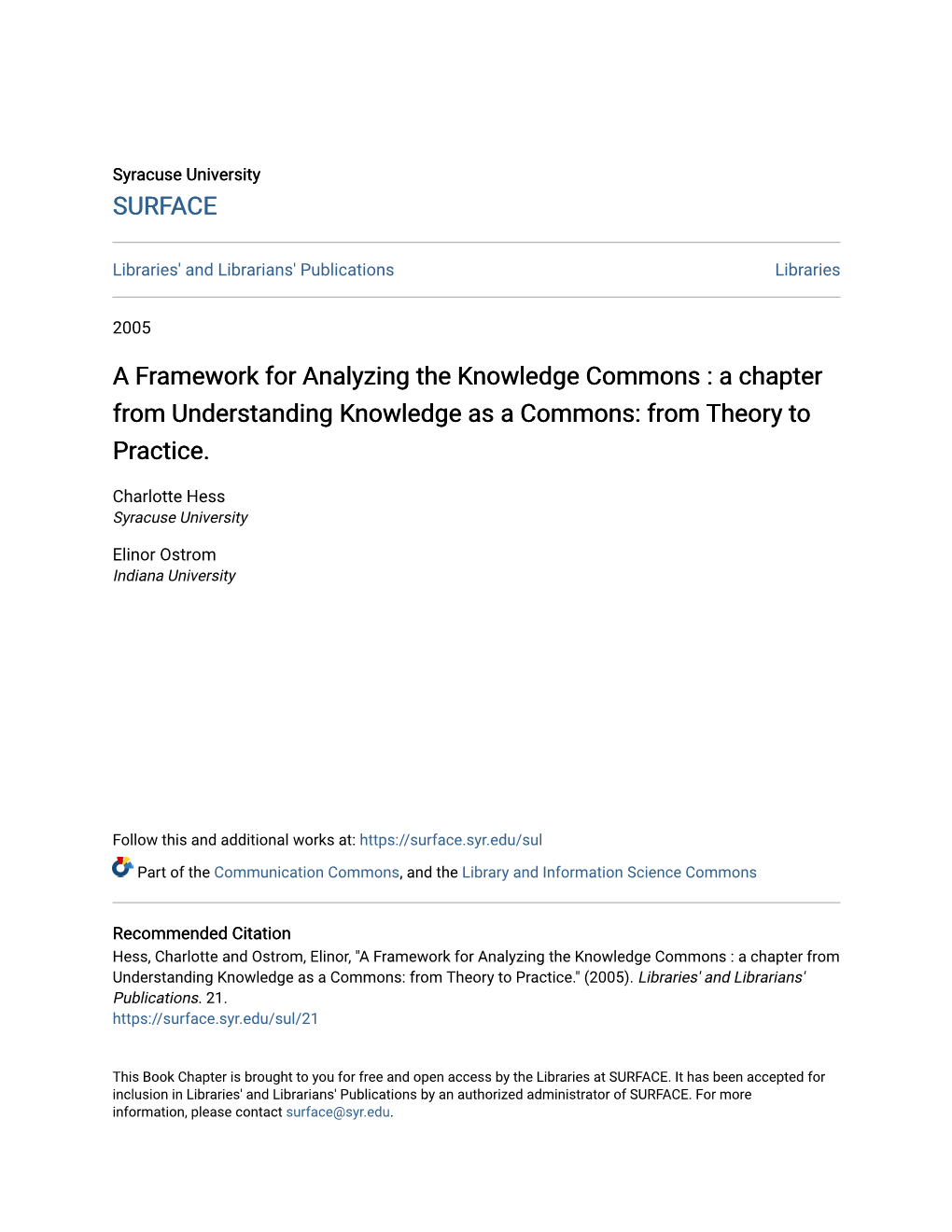 A Framework for Analyzing the Knowledge Commons : a Chapter from Understanding Knowledge As a Commons: from Theory to Practice