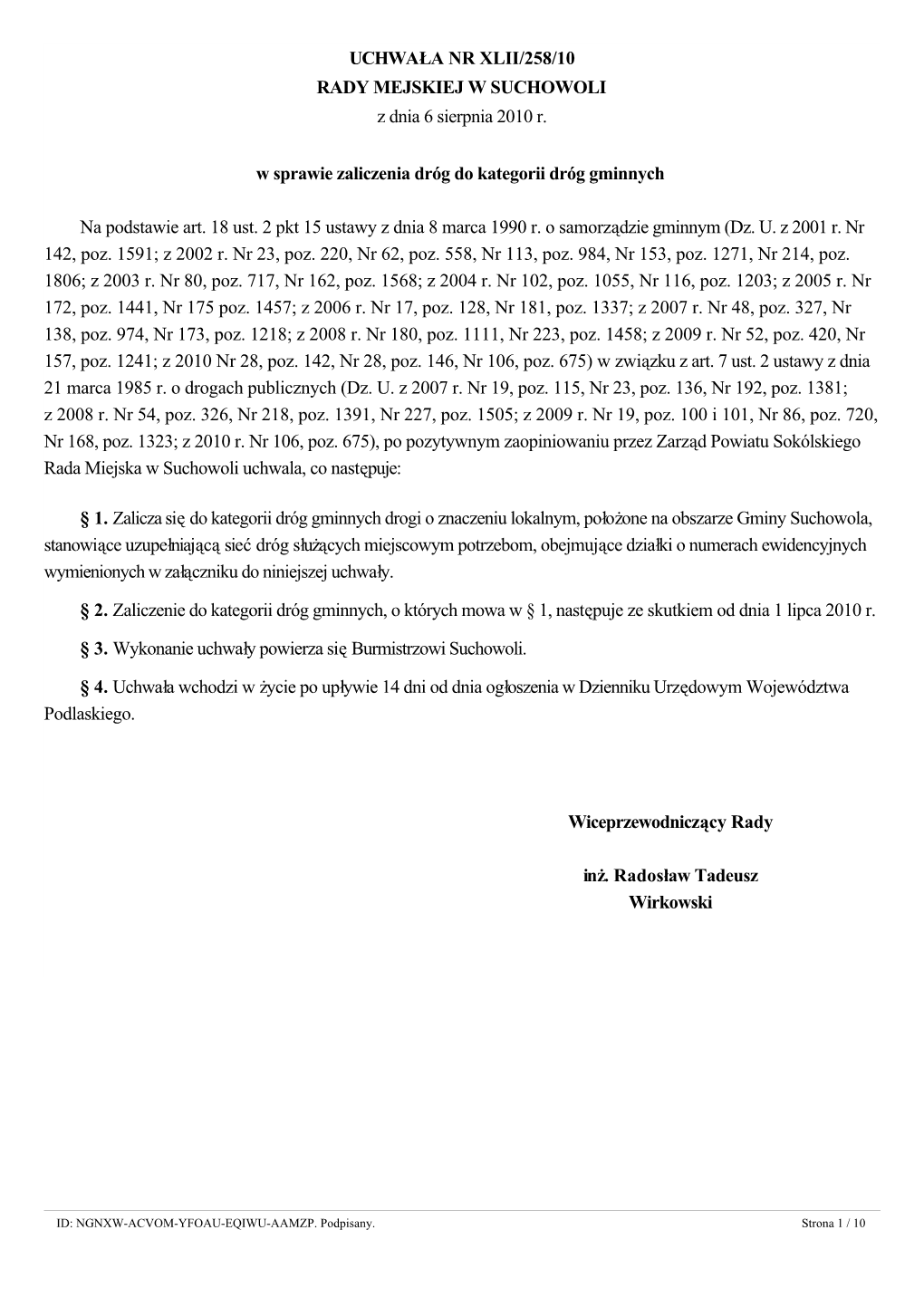 UCHWAŁA NR XLII/258/10 RADY MEJSKIEJ W SUCHOWOLI Z Dnia 6 Sierpnia 2010 R. W Sprawie Zaliczenia Dróg Do Kategor