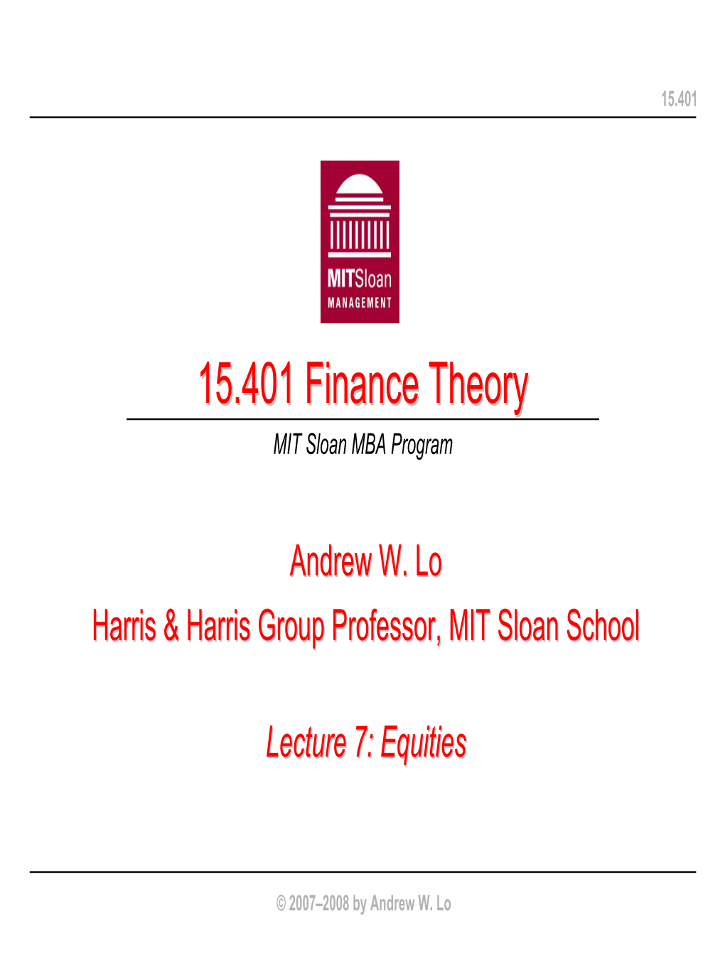 15.401 Finance Theory I, Equities