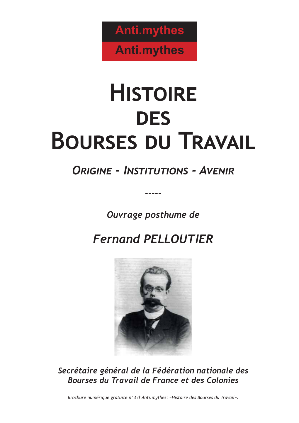 Histoire Des Bourses Du Travail Origine - Institutions - Avenir