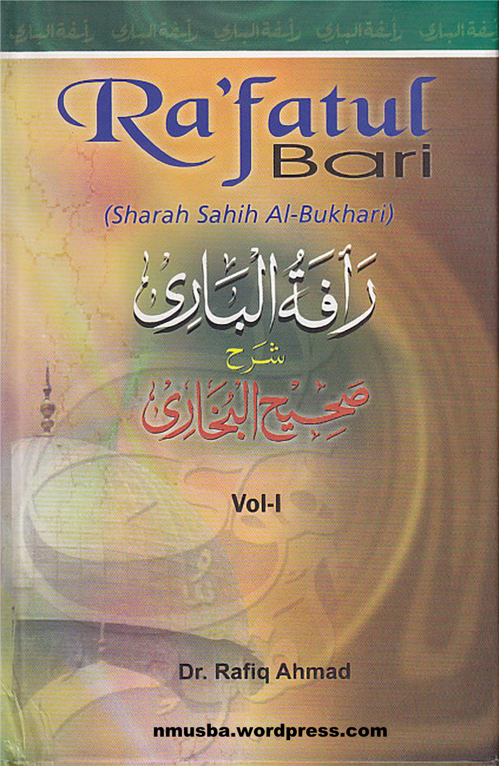 Nmusba.Wordpress.Com Ra'fatul Bari Commentary Sahih Al-Bukhari (Vol-1)