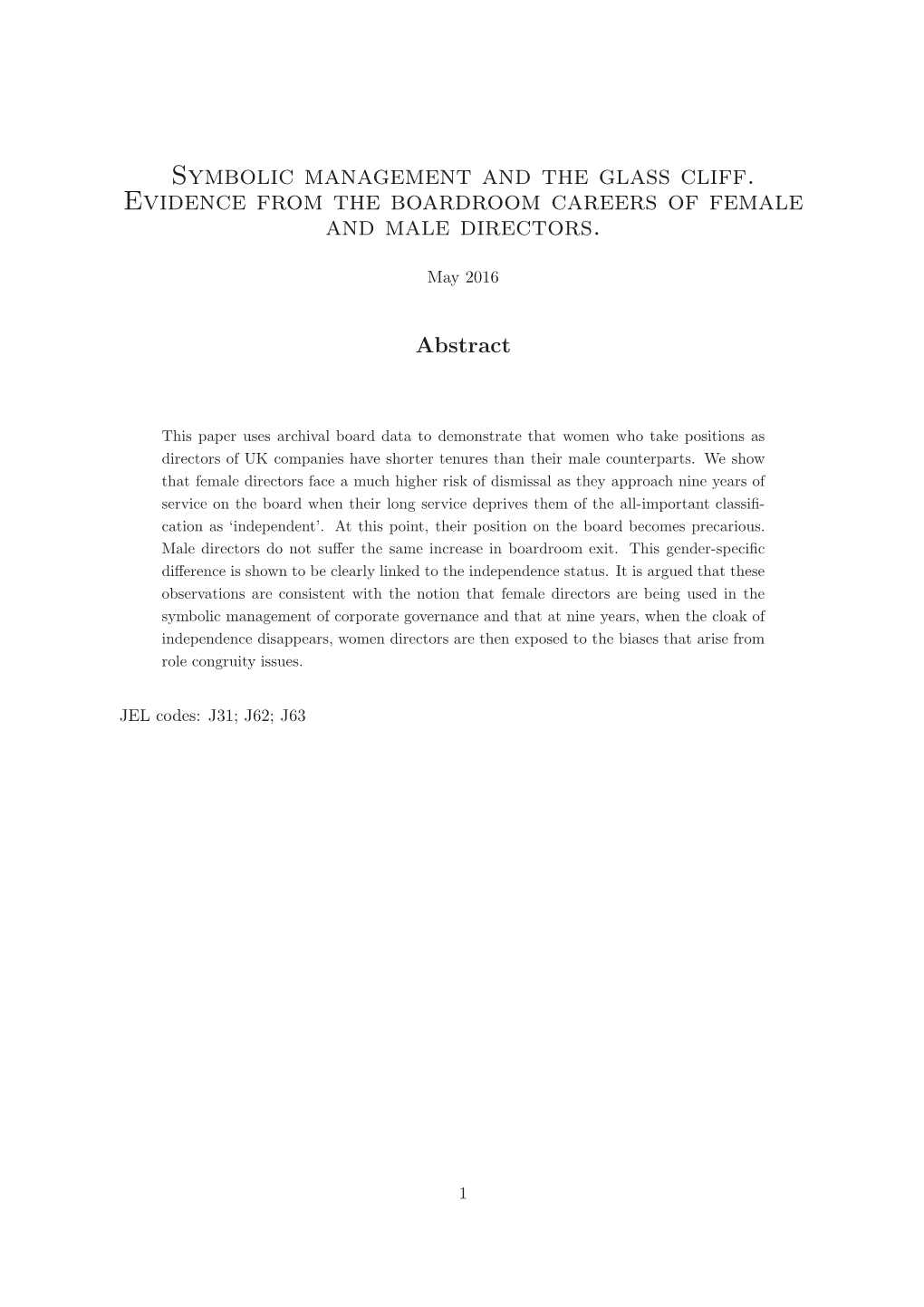 Symbolic Management and the Glass Cliff. Evidence from the Boardroom Careers of Female and Male Directors