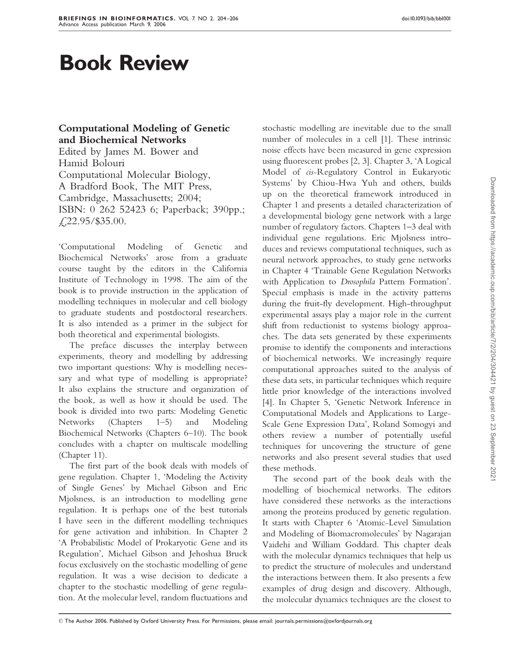 Computational Modeling of Genetic and Biochemical Networks. Edited by James M. Bower and Hamid Bolouri Computational Molecular Biology, a Bradford Book, the MIT Press, Cambridge