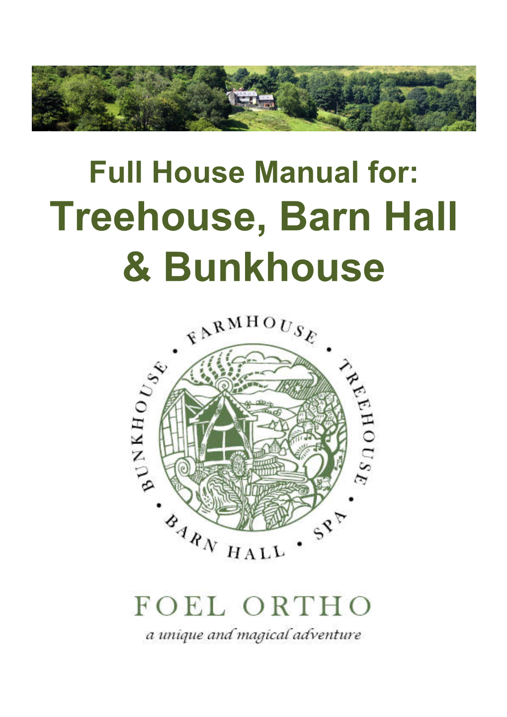 Treehouse, Barn Hall & Bunkhouse