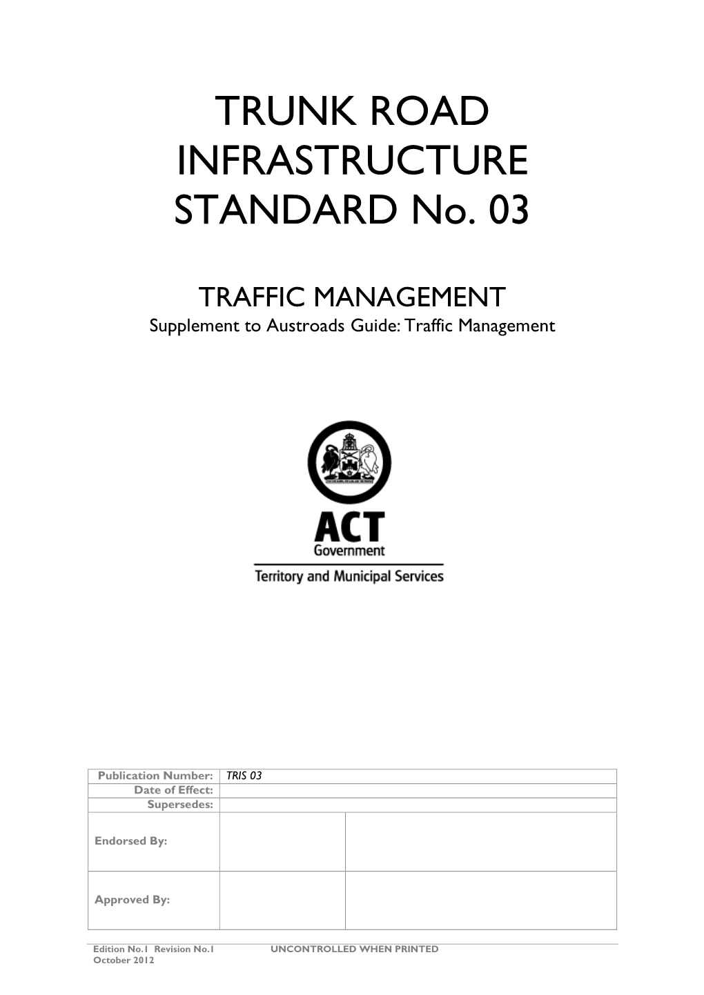 Trunk Road Infrastructure Standard No.03 - TRAFFIC MANAGEMENT Constitutes a Supplement to The