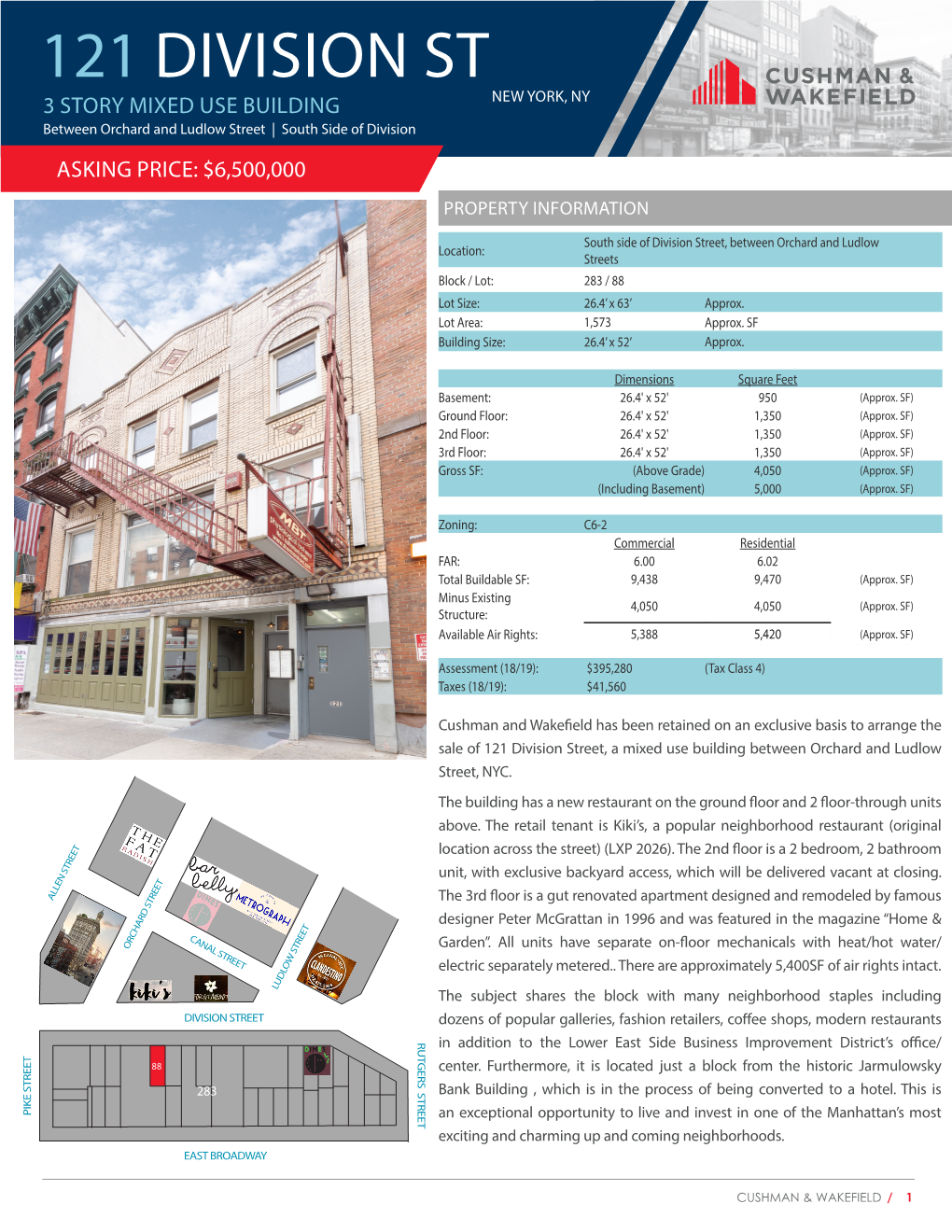 121 DIVISION ST 3 STORY MIXED USE BUILDING NEW YORK, NY Between Orchard and Ludlow Street | South Side of Division ASKING PRICE: $6,500,000 PROPERTY INFORMATION