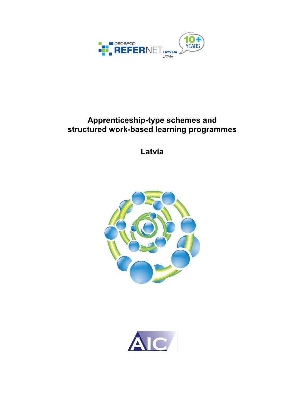 Apprenticeship-Type Schemes and Structured Work-Based Learning Programmes Latvia