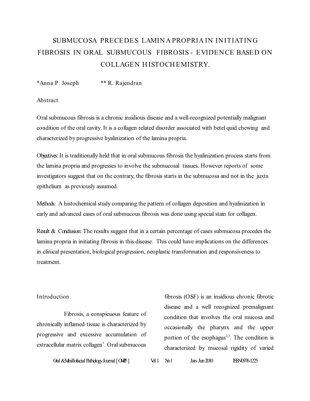 Submucosa Precedes Lamina Propria in Initiating Fibrosis in Oral Submucous Fibrosis - Evidence Based on Collagen Histochemistry