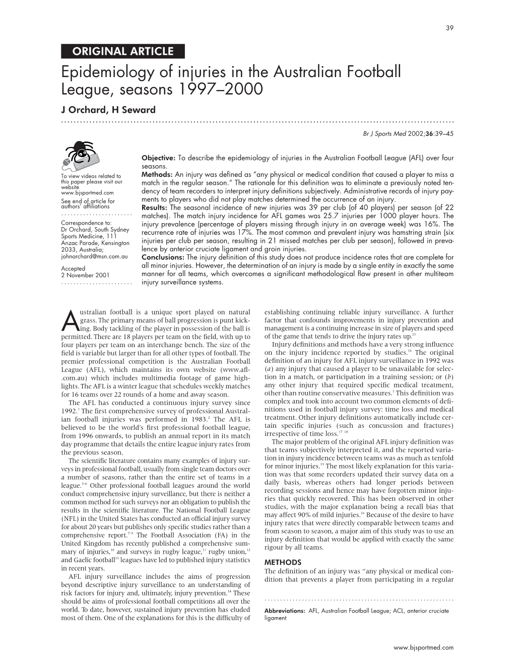 Epidemiology of Injuries in the Australian Football League, Seasons 1997–2000 J Orchard, H Seward