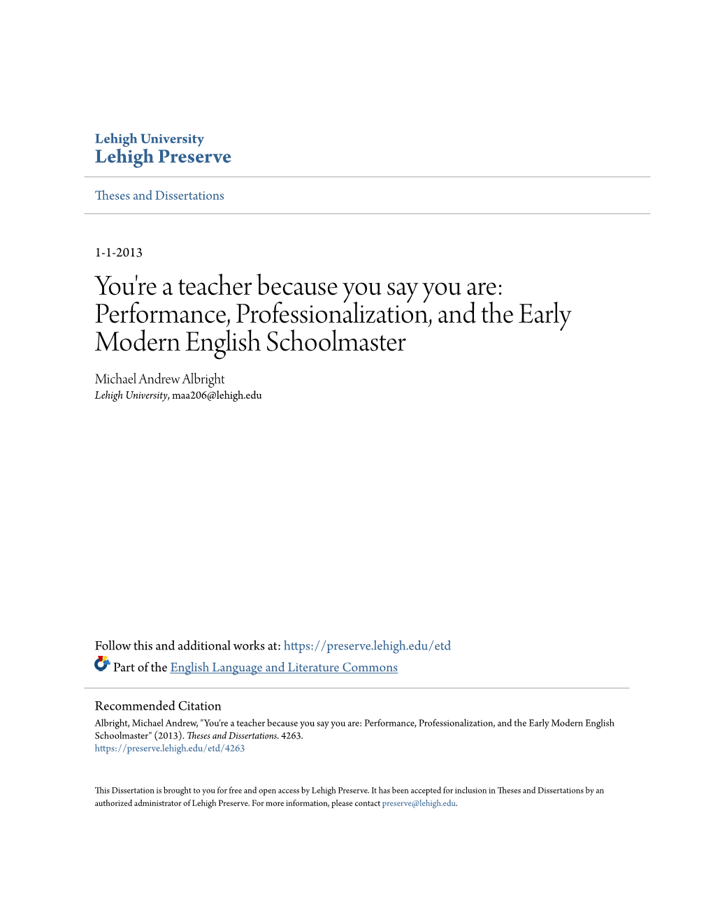 Performance, Professionalization, and the Early Modern English Schoolmaster Michael Andrew Albright Lehigh University, Maa206@Lehigh.Edu