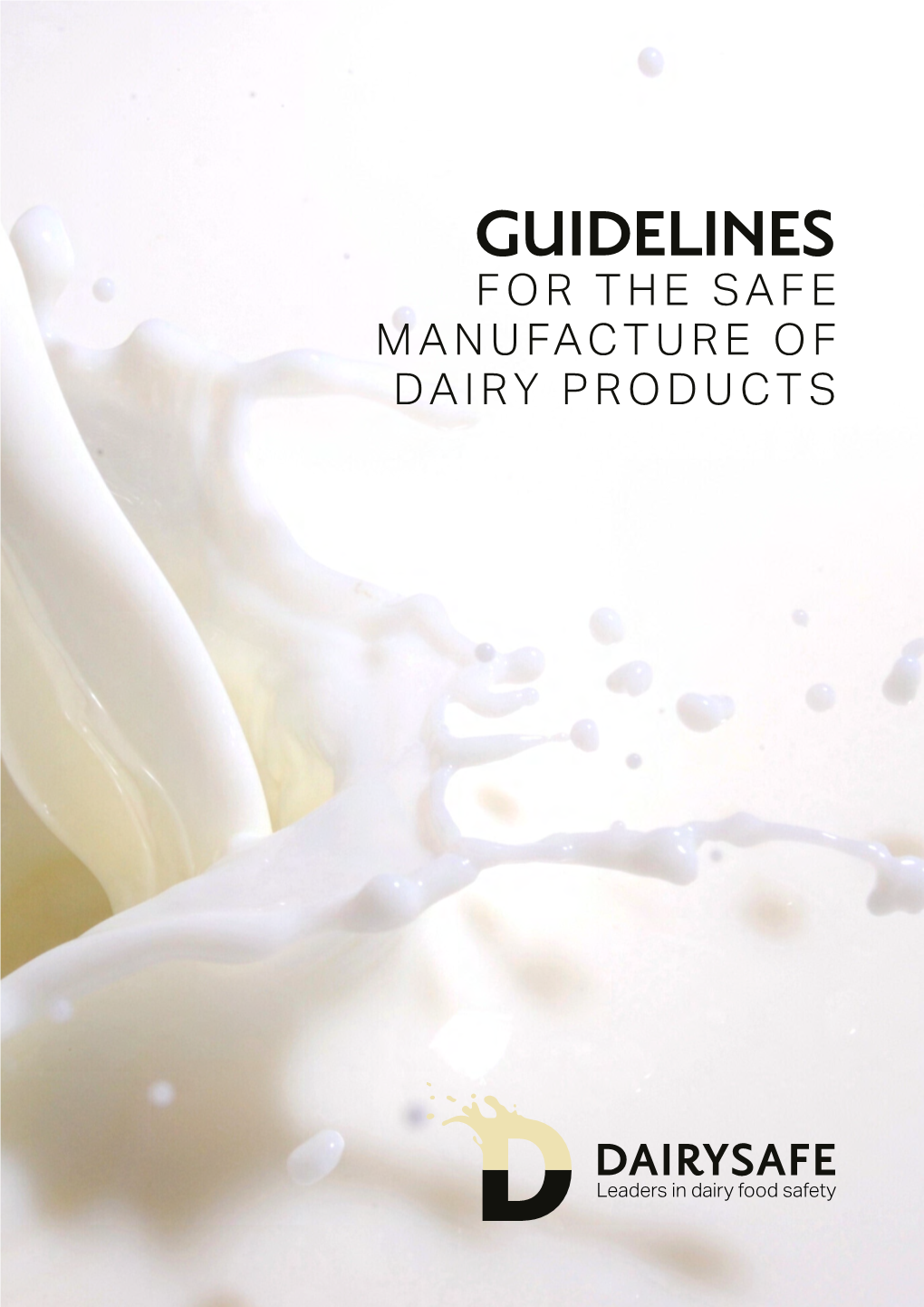 Guideline for the Safe Manufacture of Dairy Products