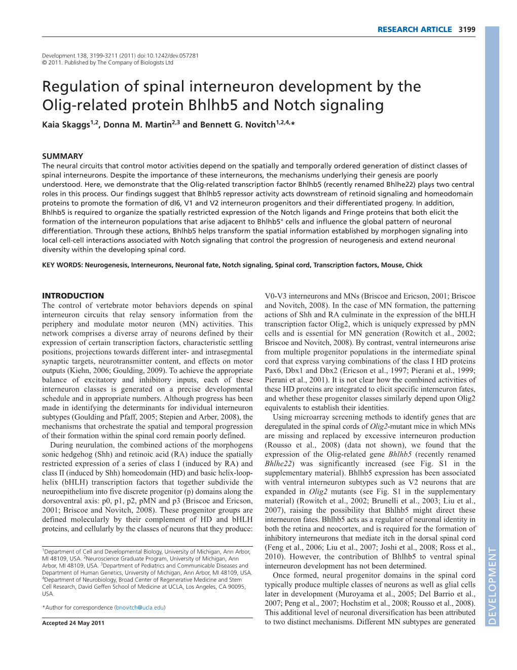 Regulation of Spinal Interneuron Development by the Olig-Related Protein Bhlhb5 and Notch Signaling Kaia Skaggs1,2, Donna M