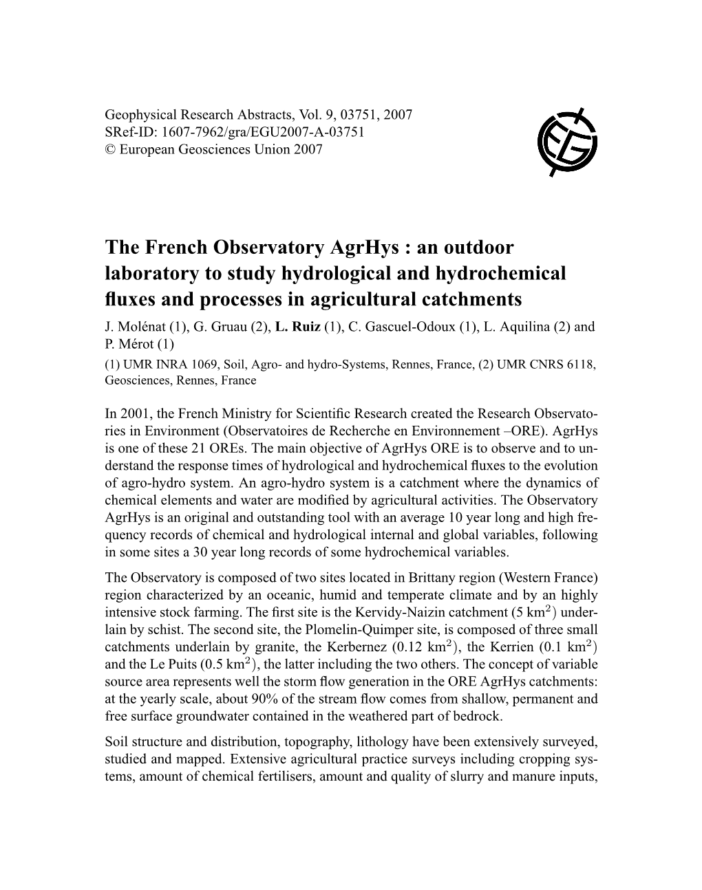 The French Observatory Agrhys : an Outdoor Laboratory to Study Hydrological and Hydrochemical ﬂuxes and Processes in Agricultural Catchments J