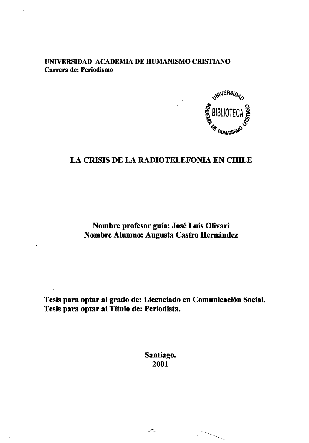 LA CRISIS DE LA RADIOTELEFONÍA EN CHILE Nombre Profesor Guía