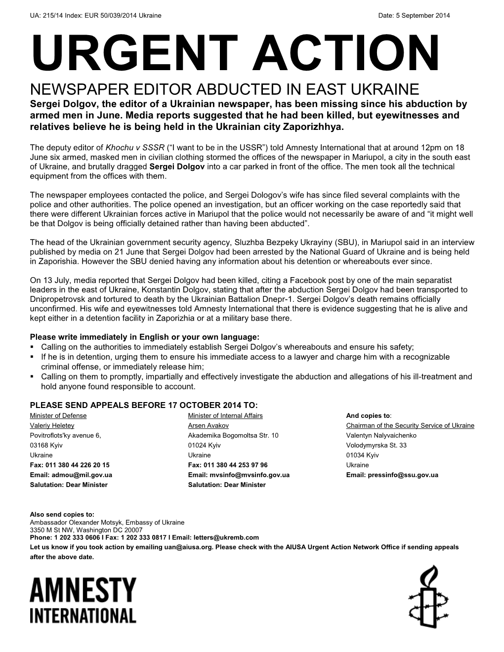 URGENT ACTION NEWSPAPER EDITOR ABDUCTED in EAST UKRAINE Sergei Dolgov, the Editor of a Ukrainian Newspaper, Has Been Missing Since His Abduction by Armed Men in June