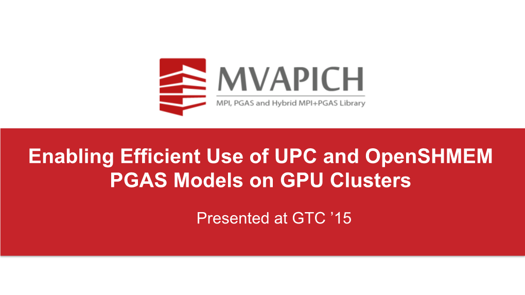Enabling Efficient Use of UPC and Openshmem PGAS Models on GPU Clusters
