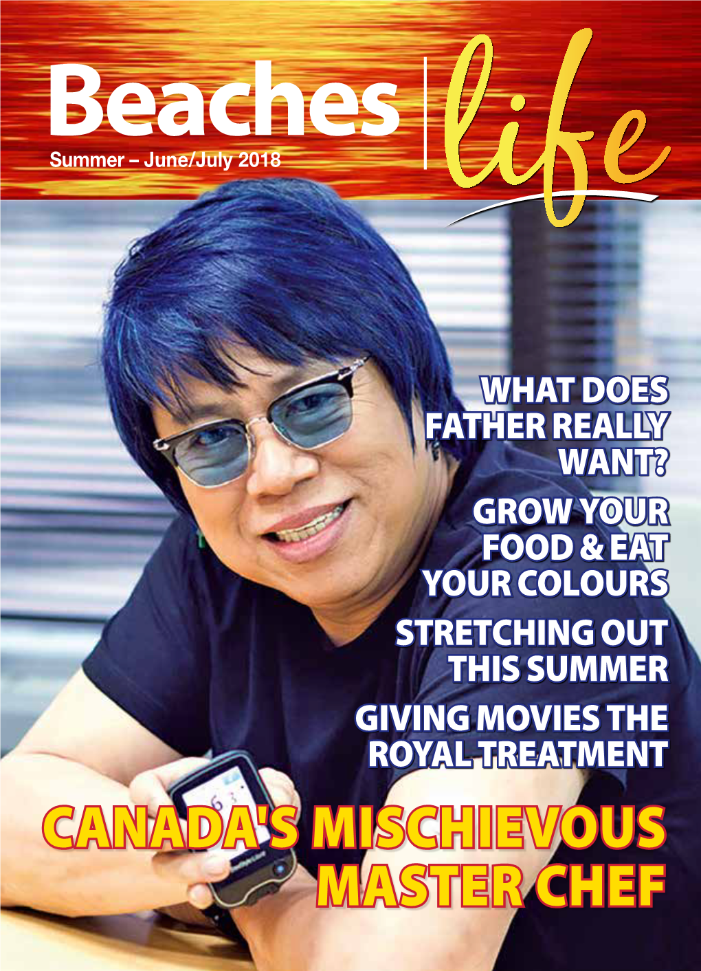 Canada's Mischievous Master Chef Your Beach Bbq Experts Cover Story Masterchef Canada’S 5 Demon Chef Alvin Leung