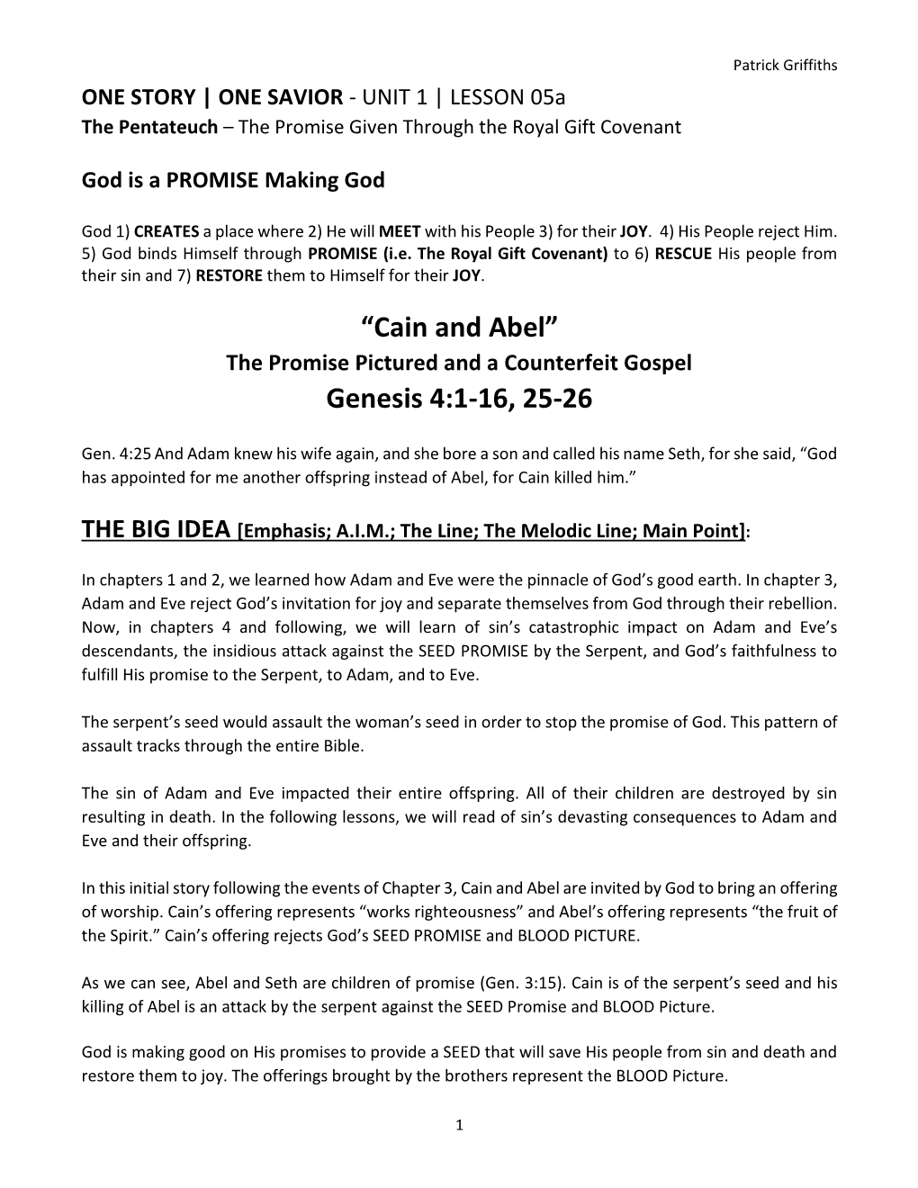Cain and Abel” the Promise Pictured and a Counterfeit Gospel Genesis 4:1-16, 25-26