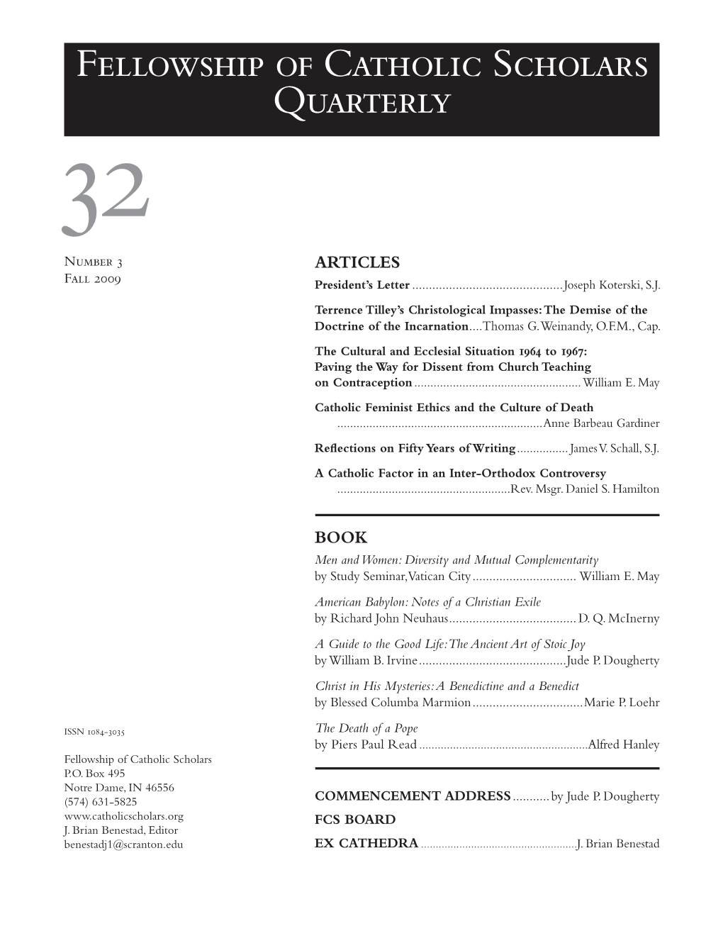Fellowship of Catholic Scholars Quarterly 32 Number 3 Articles Fall 2009 President’S Letter
