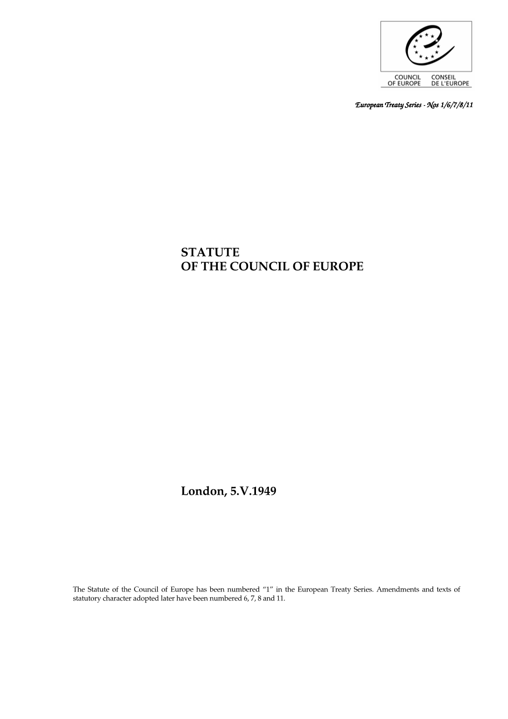 STATUTE of the COUNCIL of EUROPE London, 5.V.1949