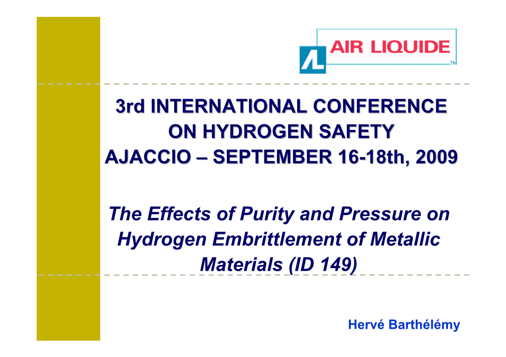 The Effects of Purity and Pressure on Hydrogen Embrittlement of Metallic Materials (ID 149)