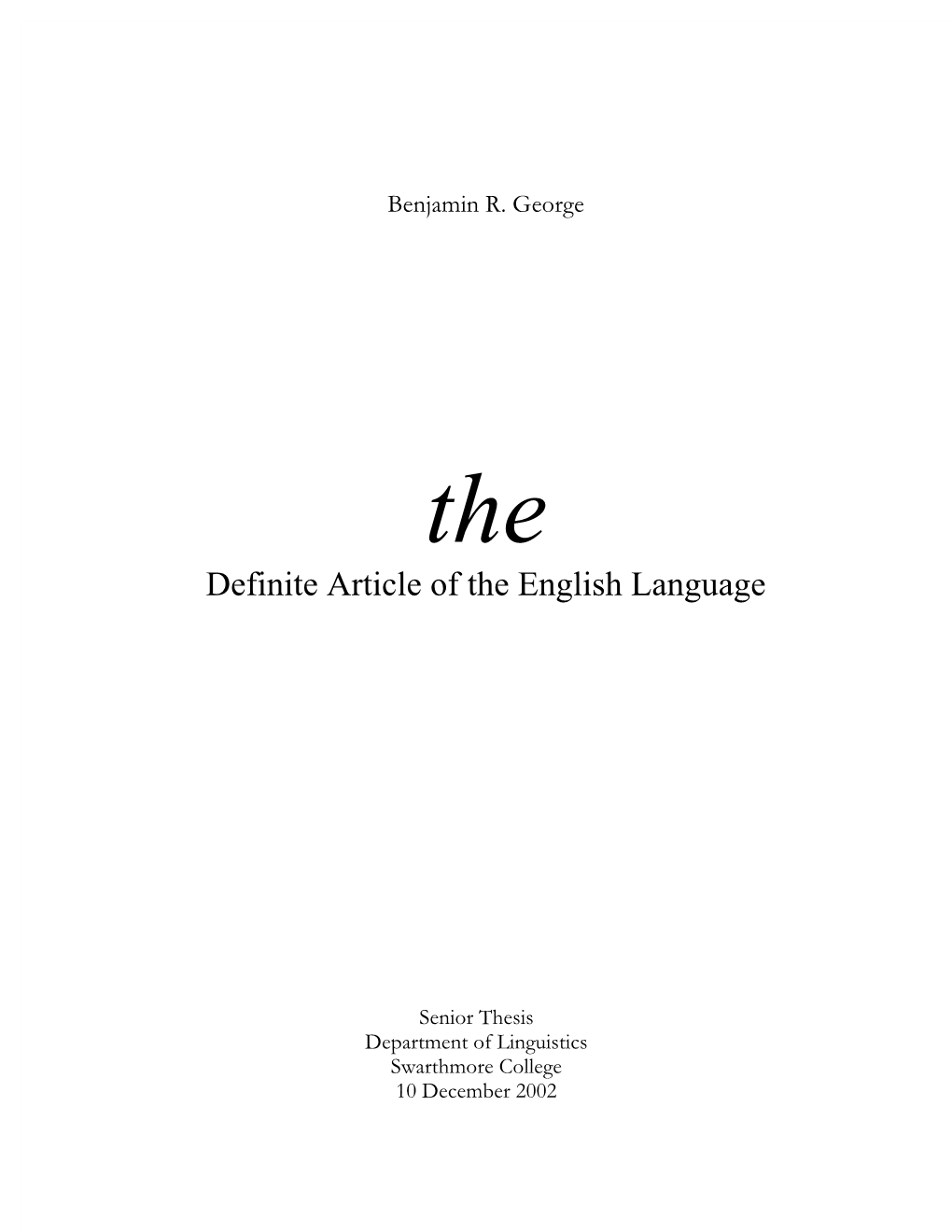 Definite Article of the English Language                 6HQLRU7KHVLV 'HSDUWPHQWRI/LQJXLVWLFV 6ZDUWKPRUH&ROOHJH 'HFHPEHU 1