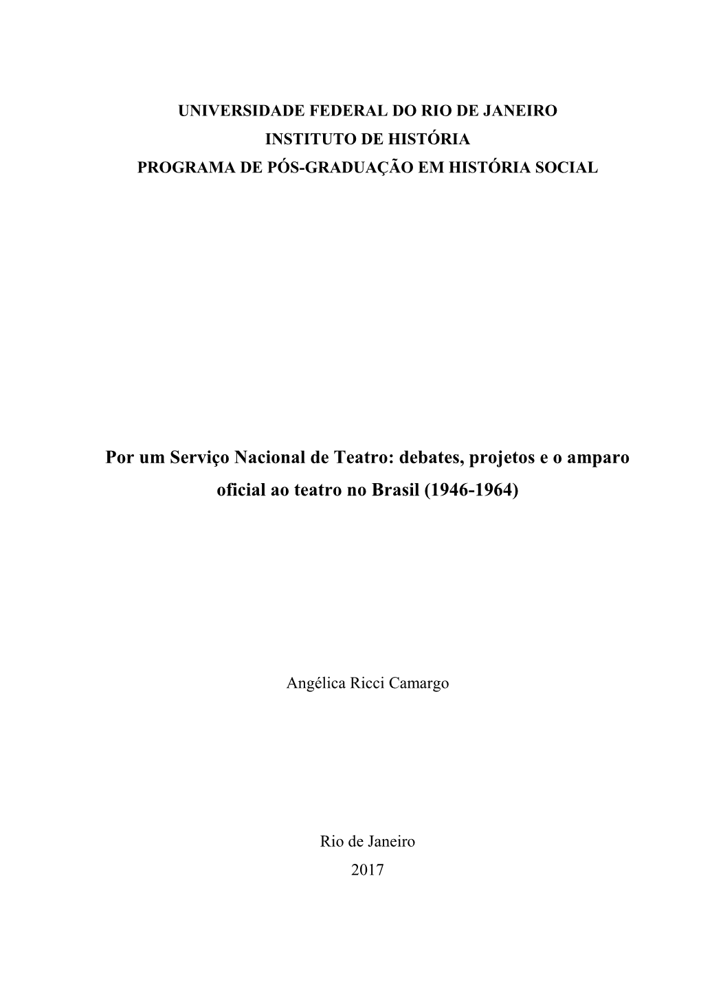 Por Um Serviço Nacional De Teatro: Debates, Projetos E O Amparo Oficial Ao Teatro No Brasil (1946-1964)