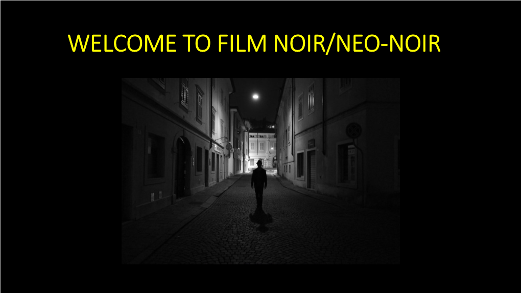 WELCOME to FILM NOIR/NEO-NOIR a Robbery Or Holdup; to Take Unlawfully, Especially in a Robbery Or Holdup; Steal