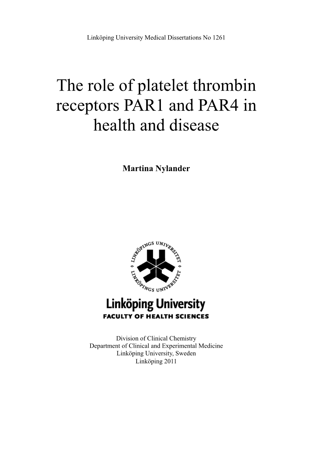 The Role of Platelet Thrombin Receptors PAR1 and PAR4 in Health and Disease