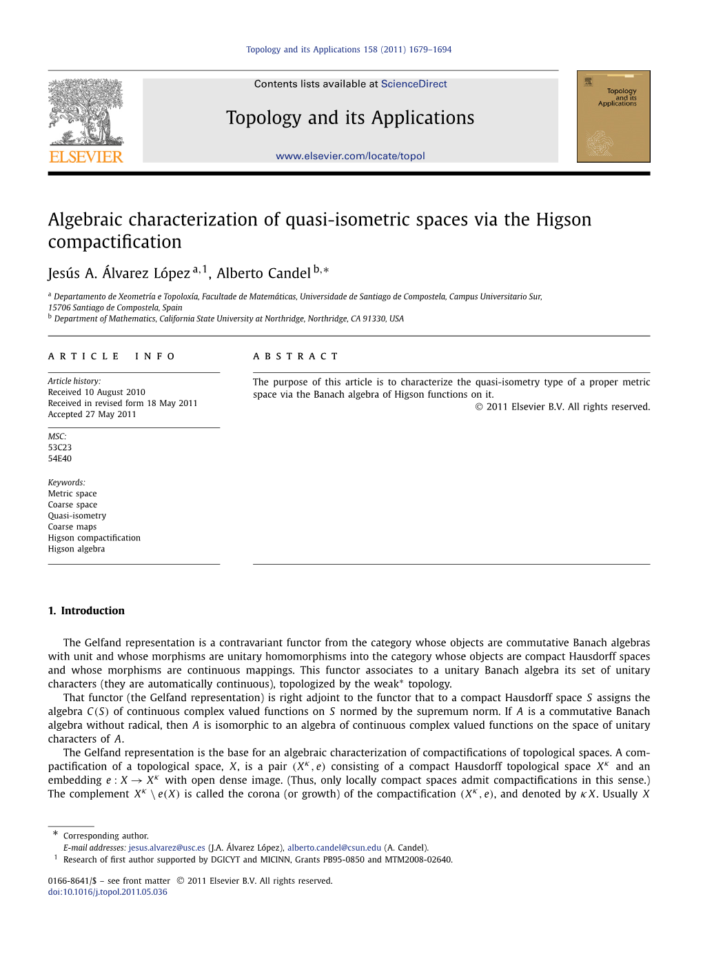 Algebraic Characterization of Quasi-Isometric Spaces Via the Higson Compactiﬁcation ∗ Jesús A