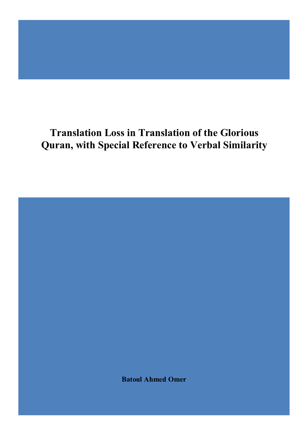 Translation Loss in Translation of the Glorious Quran, with Special Reference to Verbal Similarity