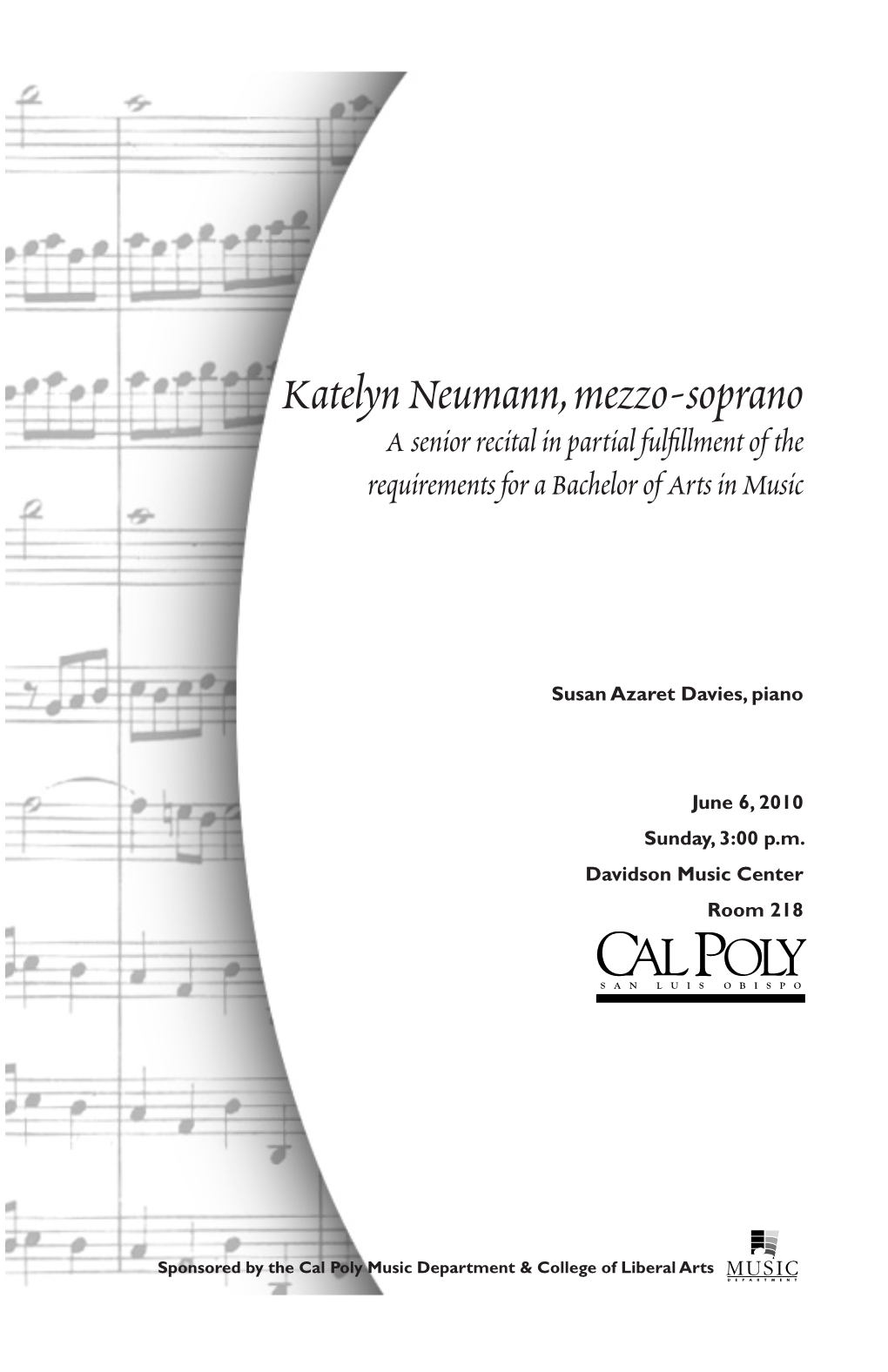 Katelyn Neumann, Mezzo-Soprano a Senior Recital in Partial Fulfillment of the Requirements for a Bachelor of Arts in Music