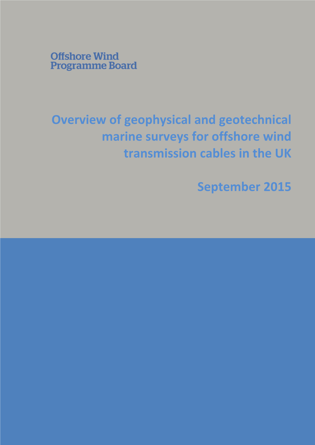 Overview of Geophysical and Geotechnical Marine Surveys for Offshore Wind Transmission Cables in the UK September 2015