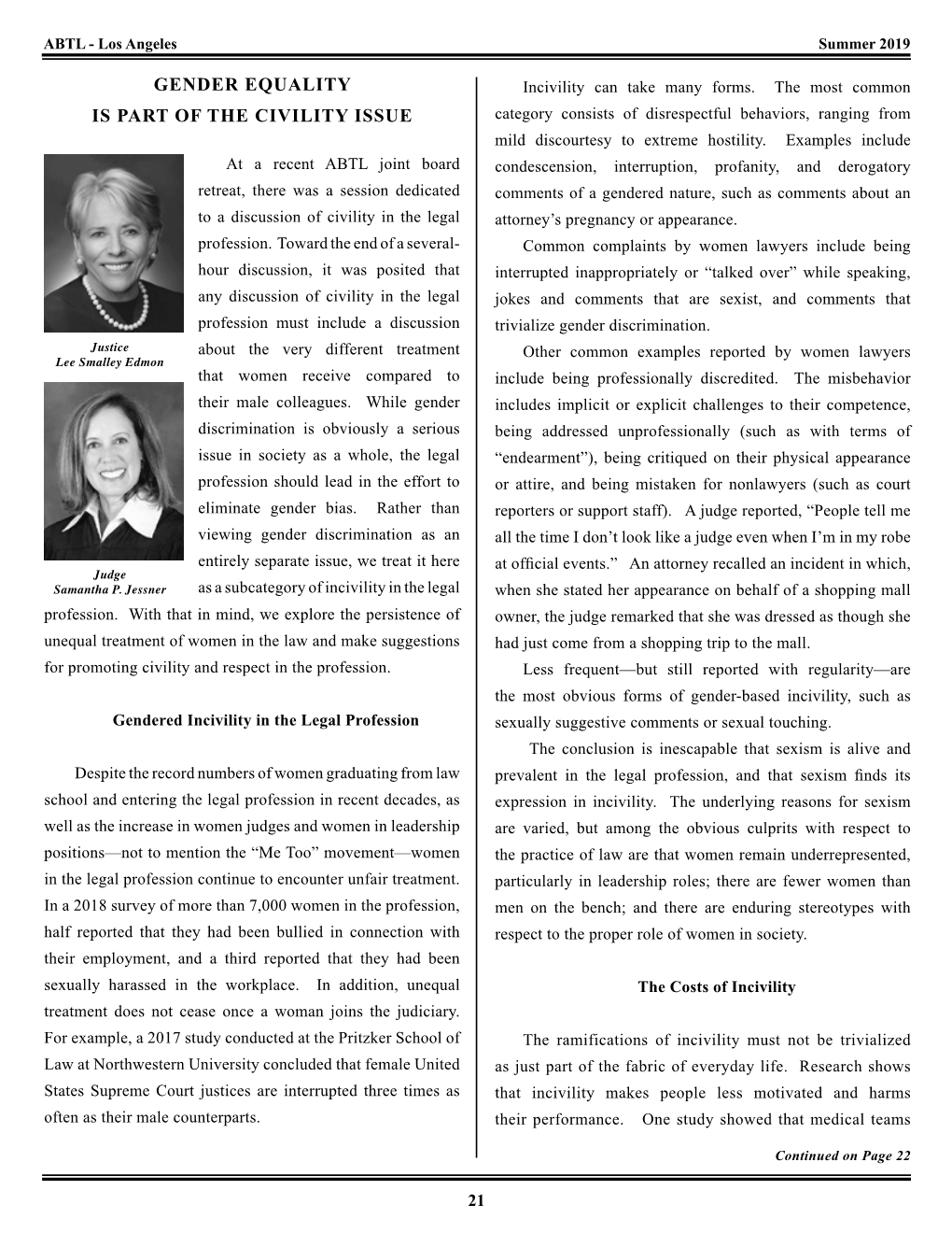 Gender Equality Is Part of the Civility Issue...Continued from Page 21 Harming a Client’S Case, Or Fear of Antagonizing a Judge