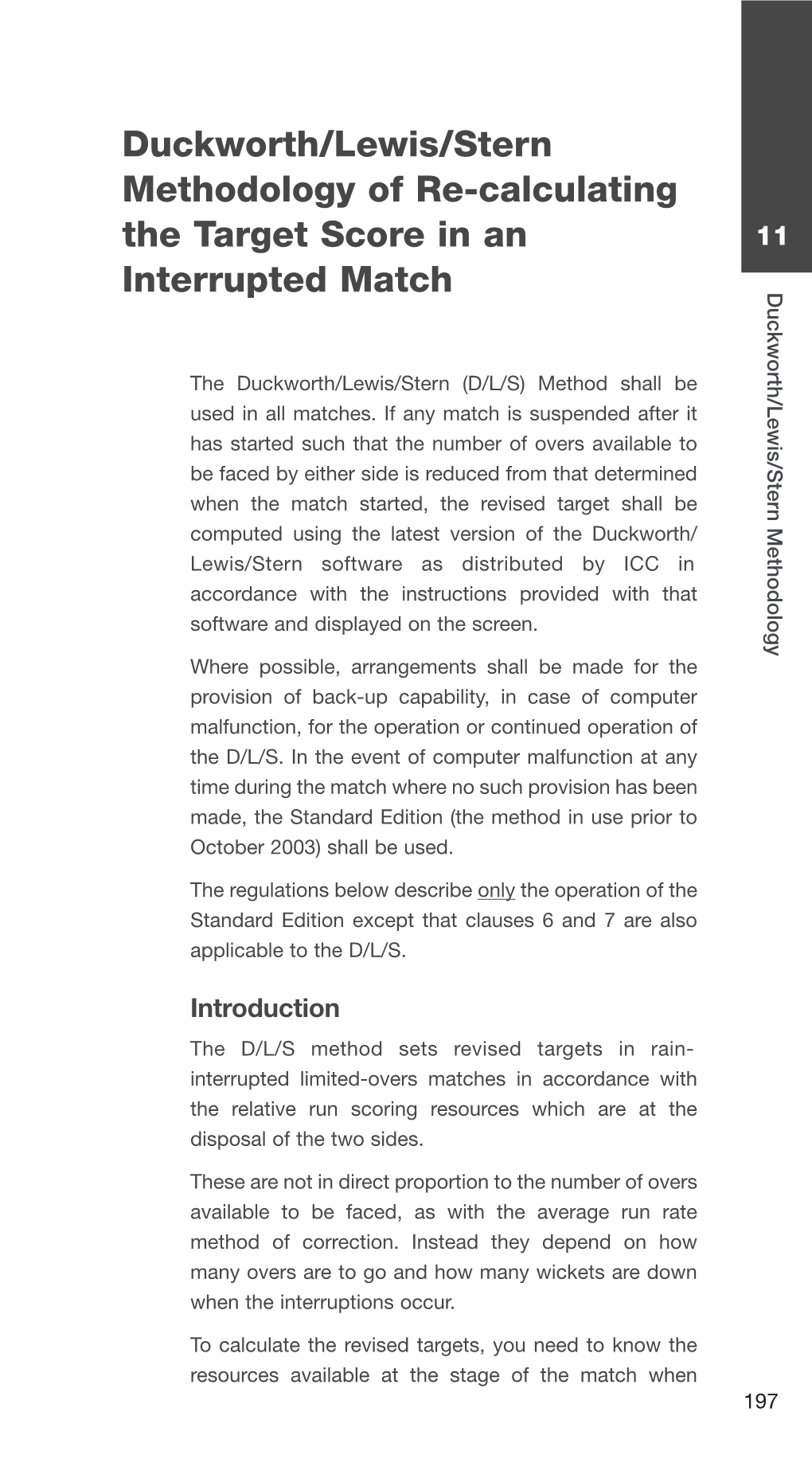 Duckworth/Lewis/Stern Methodology of Re-Calculating the Target Score in an 11