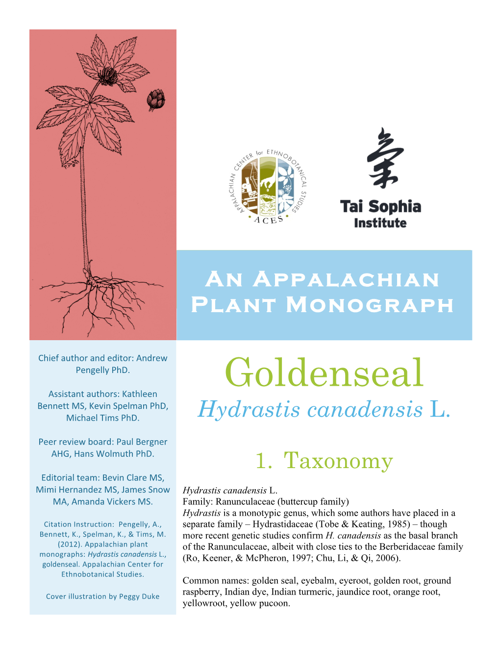 Goldenseal Assistant Authors: Kathleen Bennett MS, Kevin Spelman Phd, Michael Tims Phd