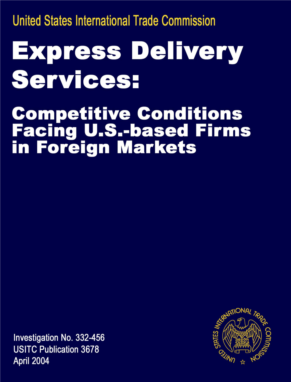 Express Delivery Services: Competitive Conditions Facing US