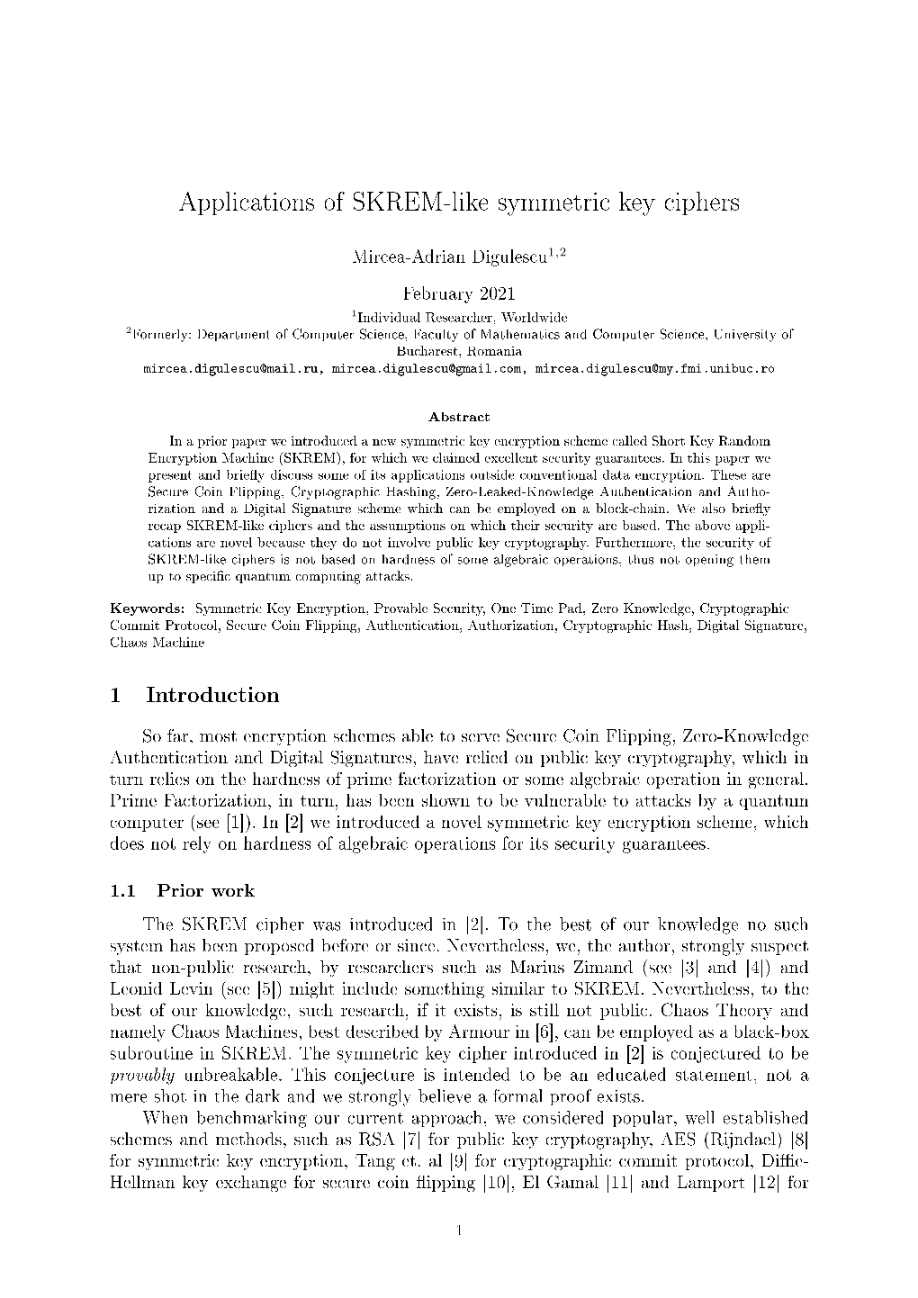 Applications of SKREM-Like Symmetric Key Ciphers