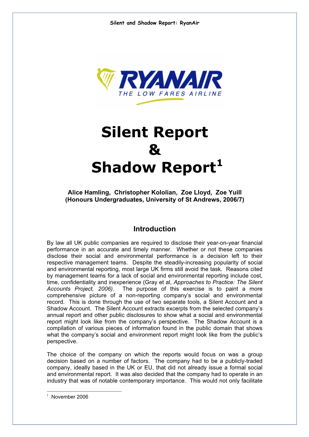 The Silent Report and Shadow Report