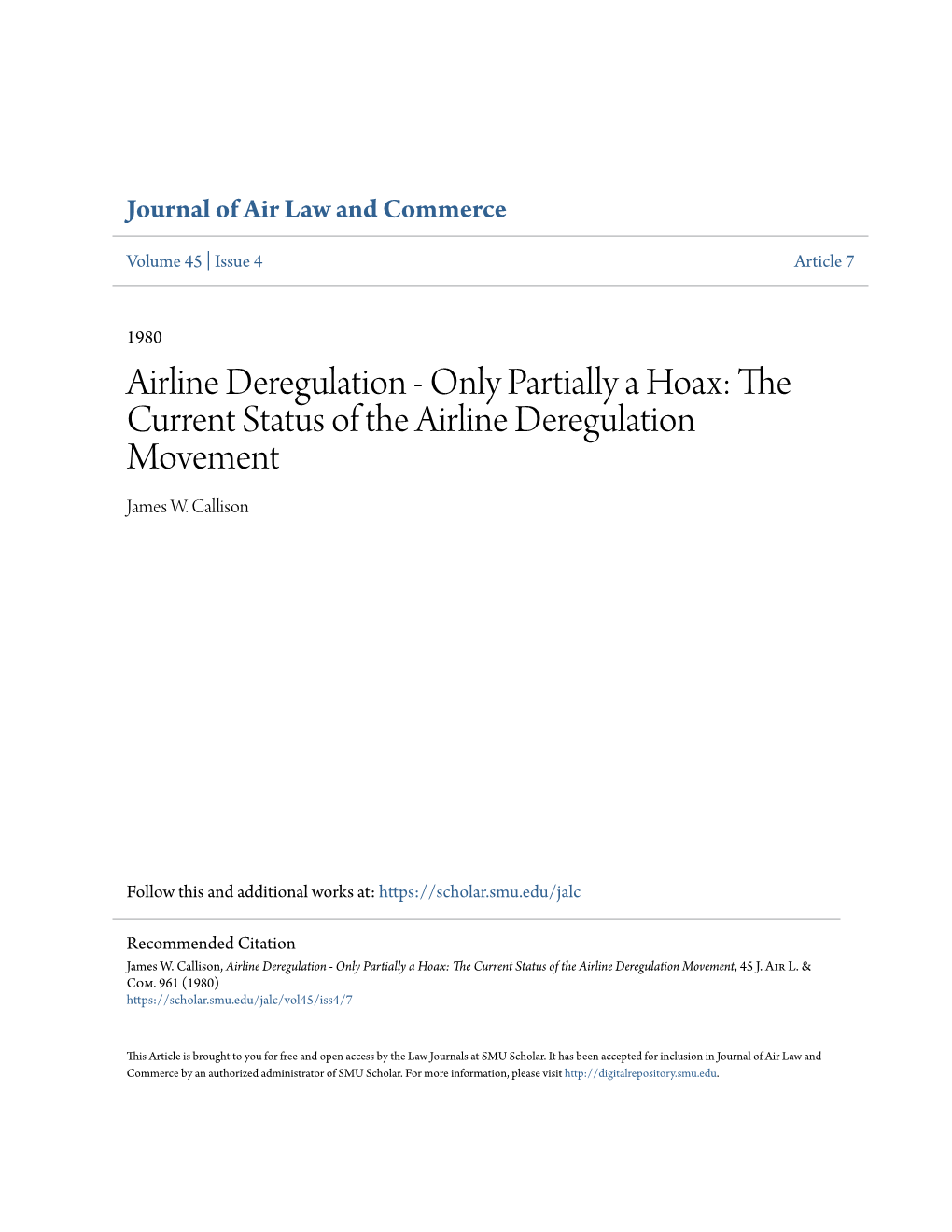 Airline Deregulation - Only Partially a Hoax: the Current Status of the Airline Deregulation Movement James W