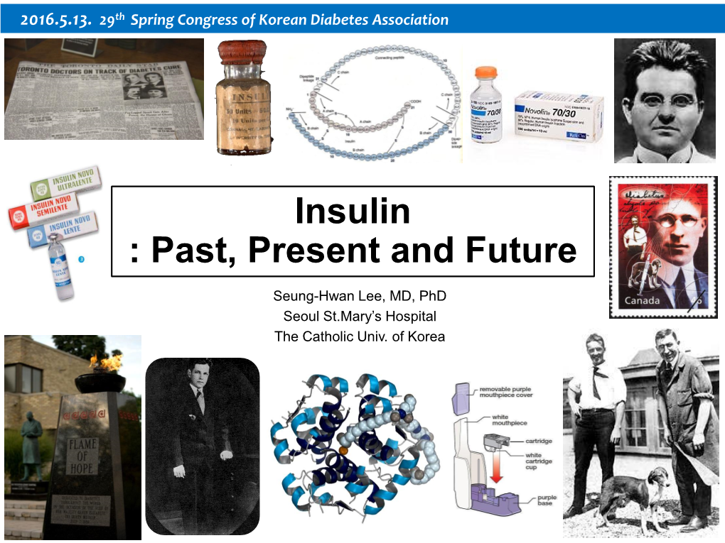Insulin : Past, Present and Future