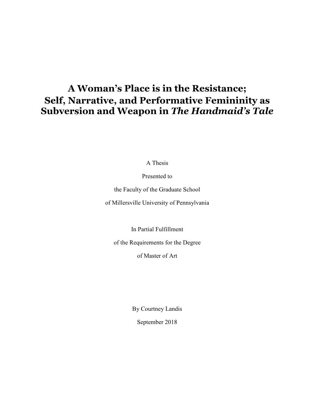 Self, Narrative, and Performative Femininity As Subversion and Weapon in the Handmaid’S Tale