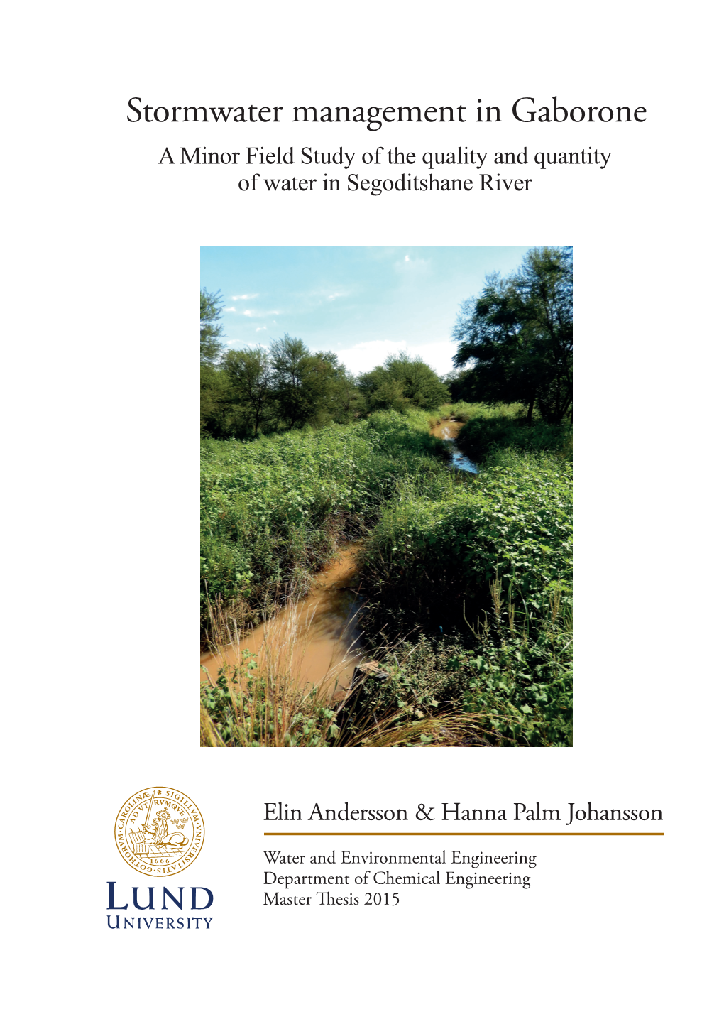 Stormwater Management in Gaborone a Minor Field Study of the Quality and Quantity of Water in Segoditshane River