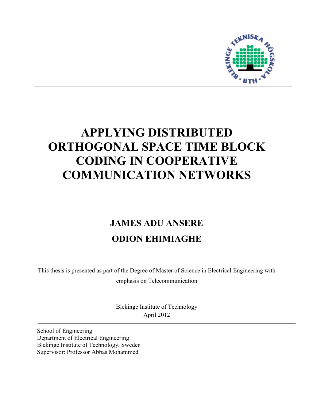 Applying Distributed Orthogonal Space Time Block Coding in Cooperative Communication Networks