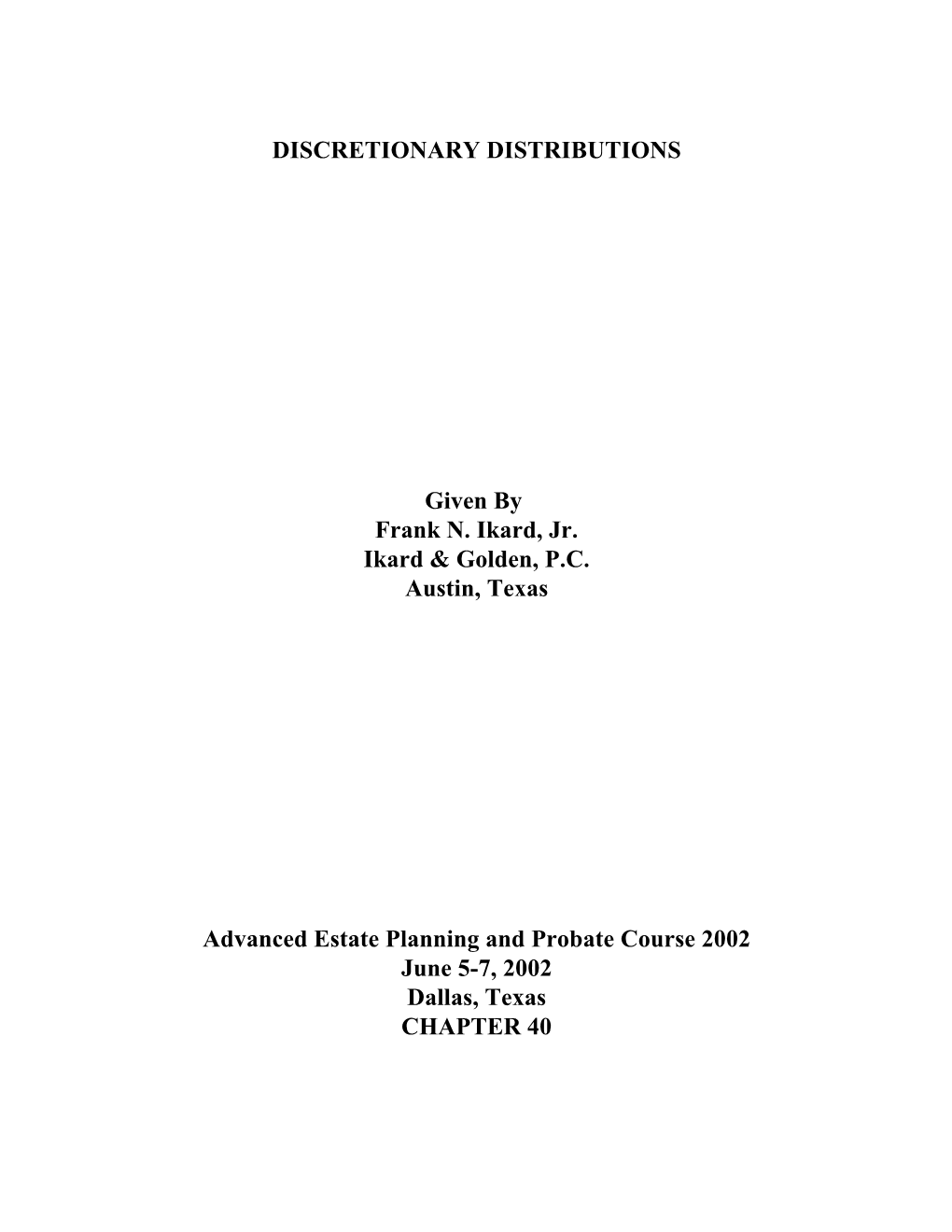 Discretionary Distributions, 26Th Annual Estate Planning