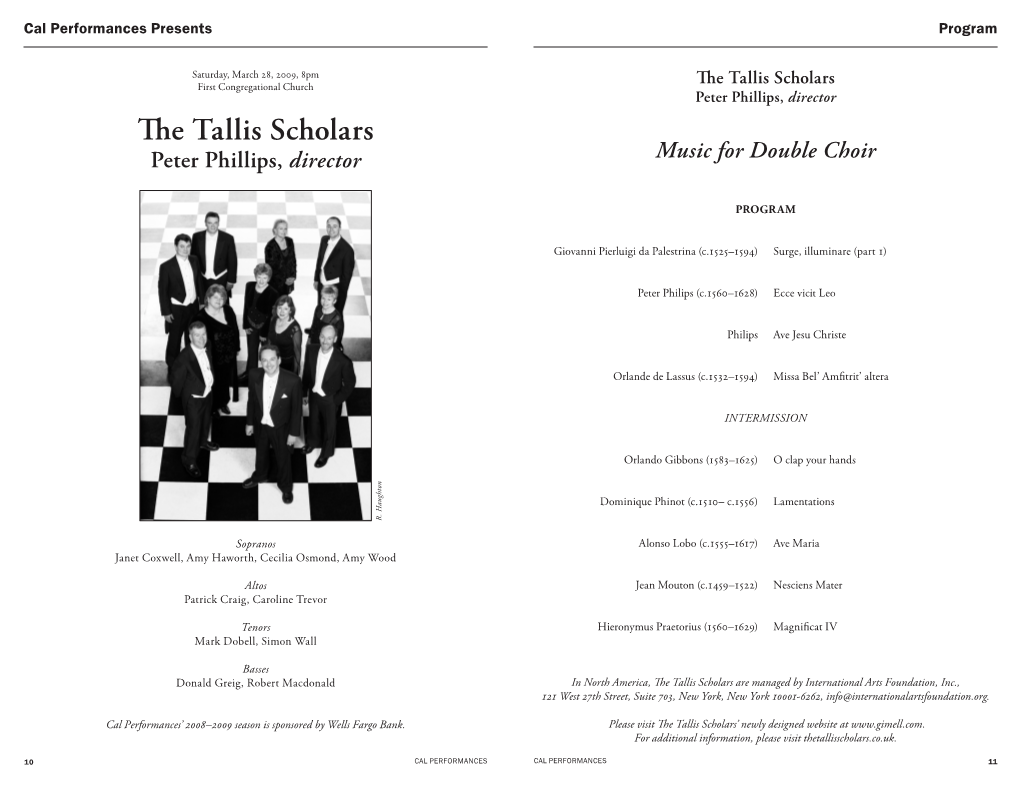 The Tallis Scholars First Congregational Church Peter Phillips, Director the Tallis Scholars Peter Phillips, Director Music for Double Choir