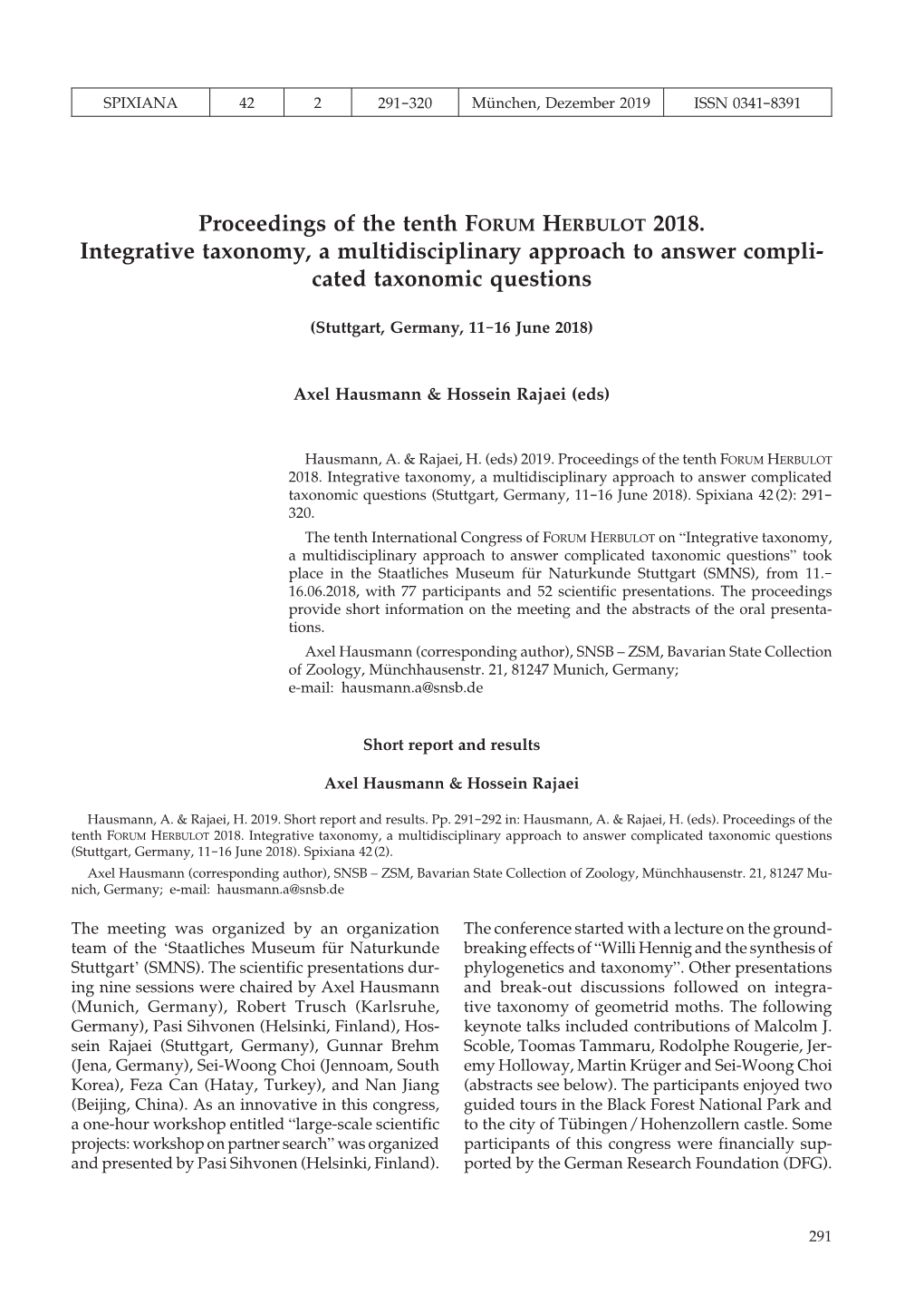 Proceedings of the Tenth Forum Herbulot 2018. Integrative Taxonomy, a Multidisciplinary Approach to Answer Compli- Cated Taxonomic Questions