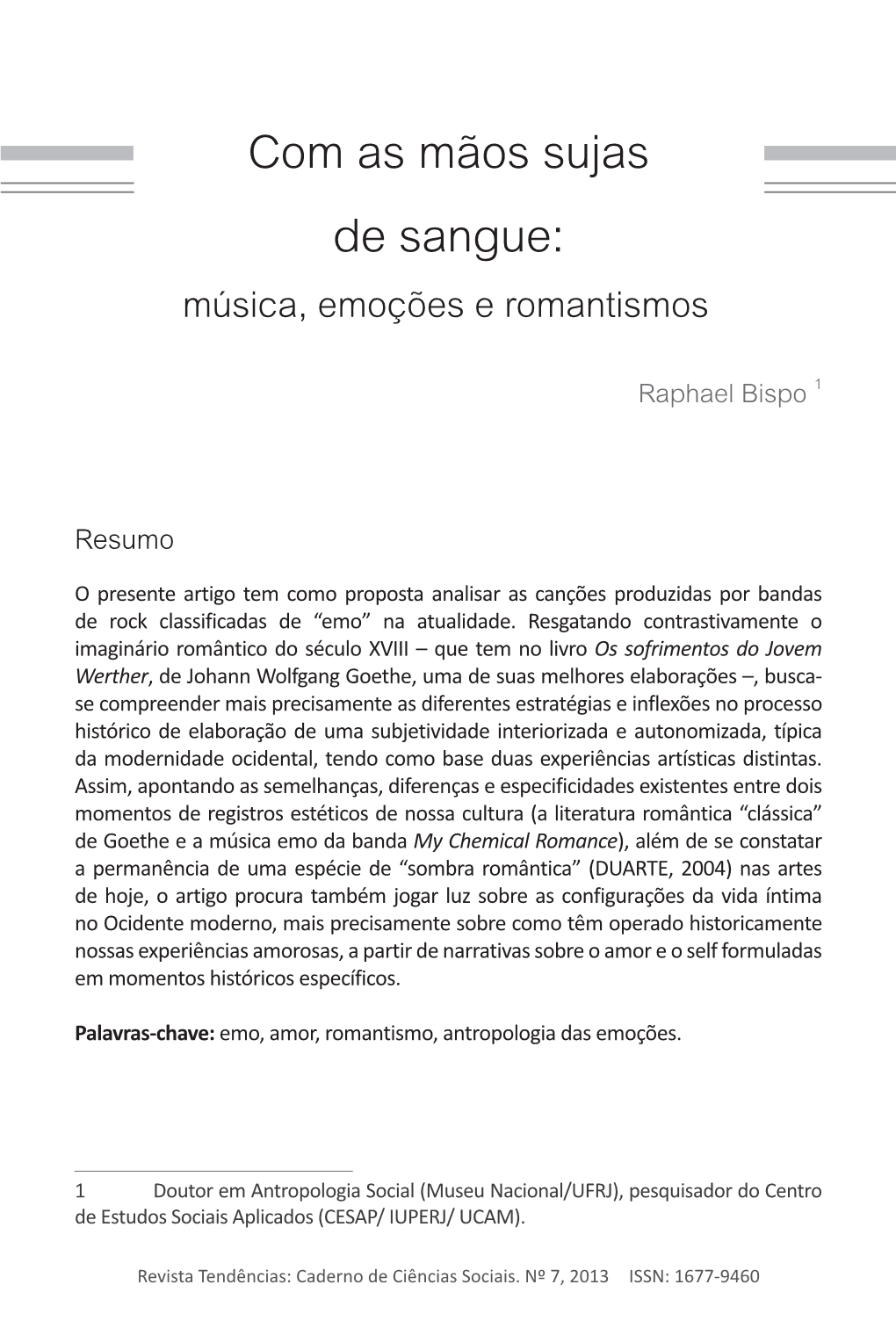 Com As Mãos Sujas De Sangue: Música, Emoções E Romantismos Raphael Bispo 1